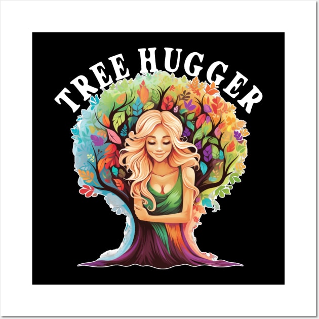 Tree Hugger Woman Hugging Tree Rainbow Colors Nature Lover Wall Art by Funny Stuff Club